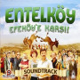 Entelköy Efe Köy’e Karşı soundtrack albümü raflarda